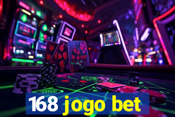 168 jogo bet